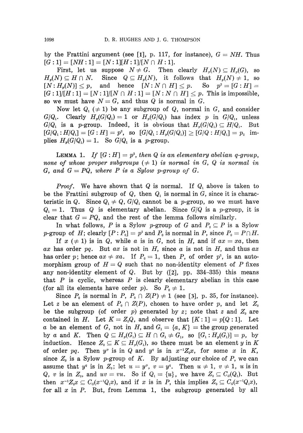 1098 D. R. HUGHES AND J. G. THOMPSON by the Frattini argument (see [1], p. 117, for instance), G NH. Thus [G : 1] = [NH:Y] - [N: 1JH: l]/[λγn H: 1]. First, let us suppose N φg.