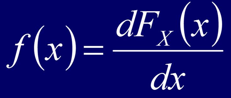Probability Density Function The pdf f(x) of a continuous random