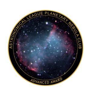 Astronomical League--Observing Program Requirements: AL League member Observe 60 or image 90 of 110 objects listed in the AL s Planetary Nebulae Observing Guide (buy online) Use any method for