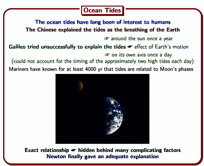Ocean tides The ocean tides have long been of interest to humans The Chinese explained the tides as the brething of the Earth