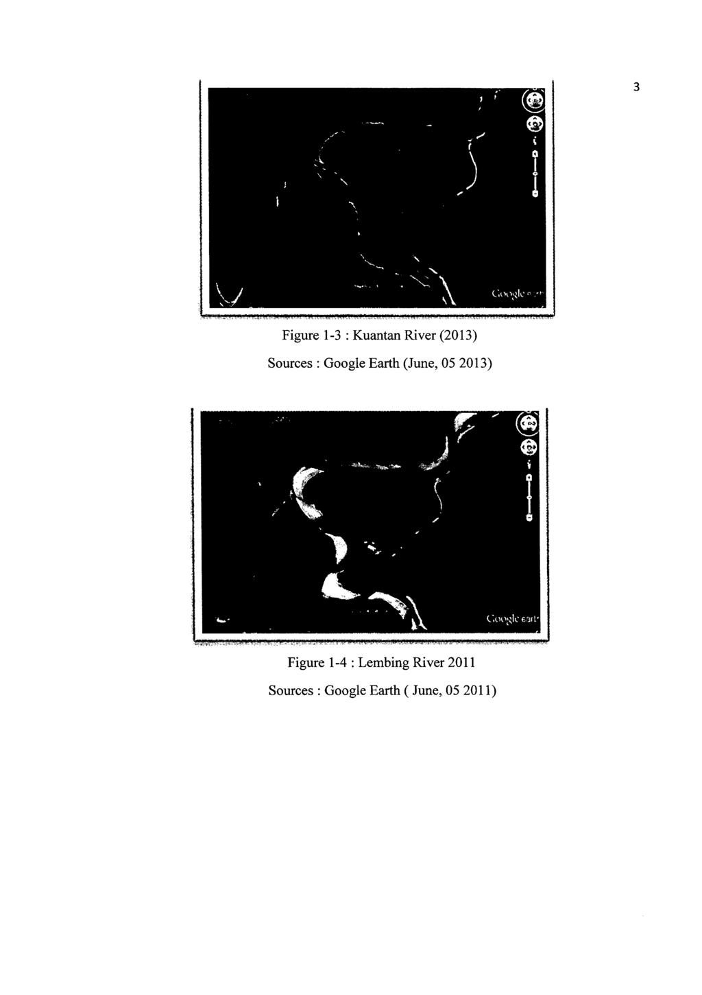 3 Figure 1-3 : Kuantan River (2013) Sources: Google Earth (June, 05