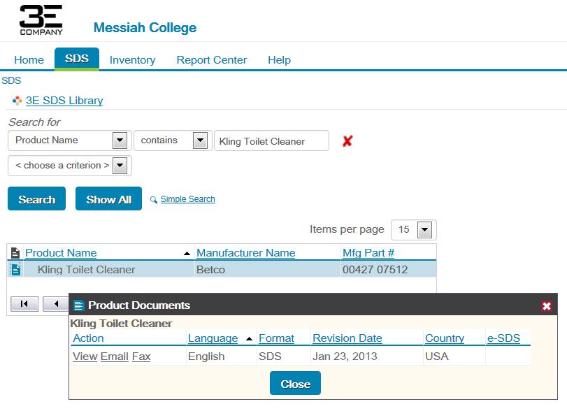 When you ve entered all the criteria you wish to enter, click the Search button. (NOTE: Show All button will get you a list of all 4000+ SDSs in the system for Messiah College.