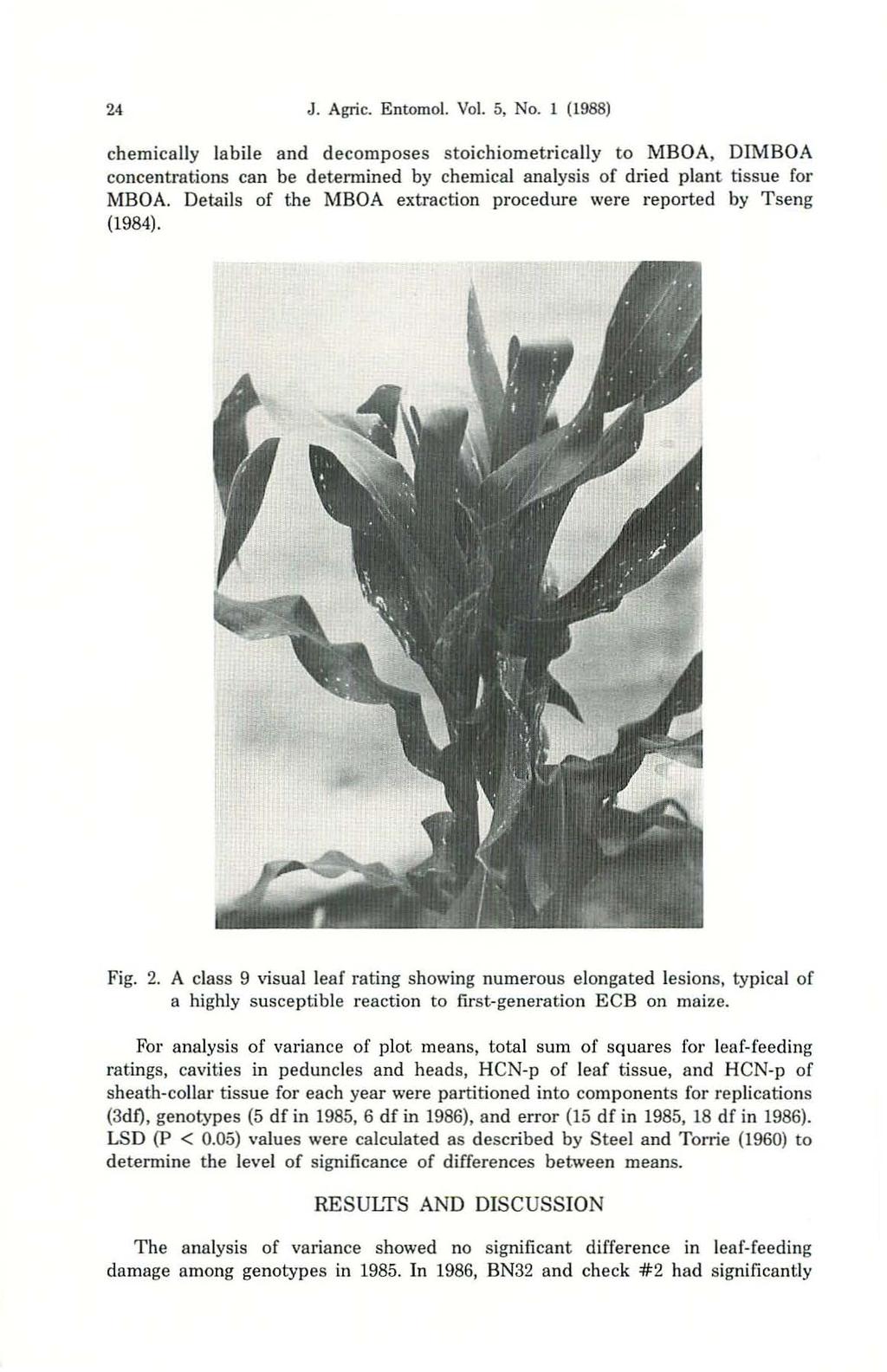 24 J. Agric. Entomol. Vol. 5. No.1 (1988) chemically labile and decomposes stoichiometrically to MBOA, DIM BOA concentrations can be detennined by chemical analysis of dried plant tissue for MBOA.