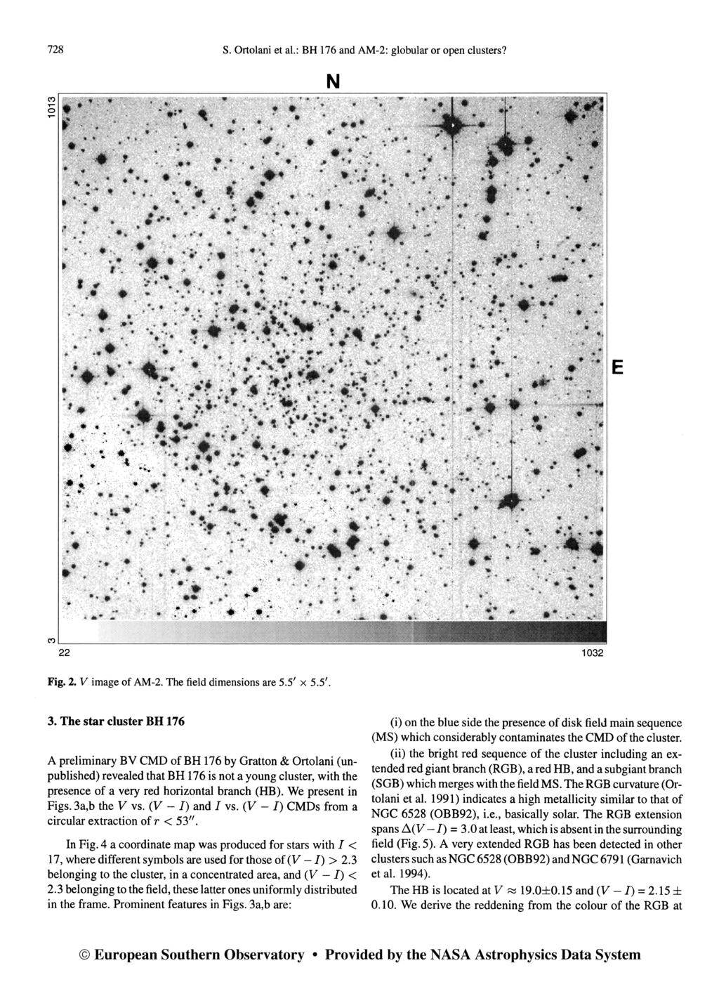 1995A&A...3..726O 728 S. Ortolani eta!.: BH 176 and AM-2 : globular or open clusters? N E 22 132 Fig. 2. V image of AM-2. The field dimensions are 5.5' x 5.5'. 3.