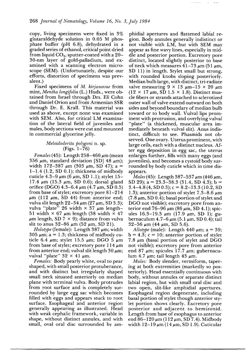 268 Journal of Nematology, Volume 16, No. 3, July 1984 copy, living specimens were fixed in 3% glutaraldehyde solution in 0.05 M phosphate buffer (ph 6.