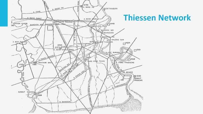 And a Thiessen network for the city of Bangkok. In the exercise you can see below how these methods are applied in practice.