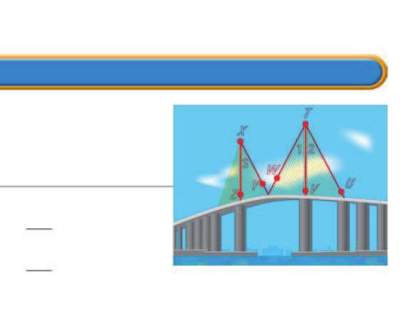 PROBLEM SOLVING 21. BRIDGE In the bridge in the illustration, it is known that 2 > 3 and ] TV bisects UTW. opy and complete the proof to show that 1 > 3. ] 1. TV bisects UTW. 2. 1 > 2 3. 2 > 3 4.