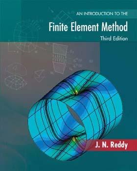 The Fnte Element Method GENERAL INTRODUCTION Read: Chapters 1 and 2 CONTENTS Engneerng and analyss Smulaton of a physcal process Examples mathematcal model development
