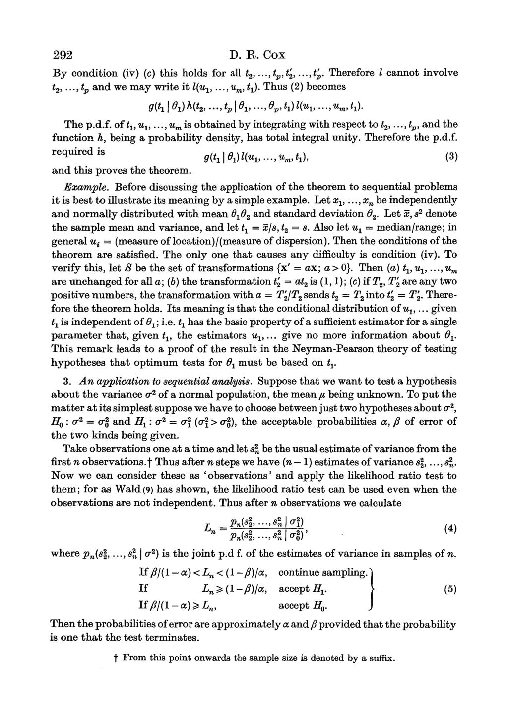 292 D. R. Cox By condition (iv) (c) this holds for all t 2,...,t p,t' 2,...,t p. Therefore I cannot involve t 2,...,t p and we may write it l(u v...,u m, t x ). Thus (2) becomes g(t 1 \0 1 )h(t 2,.
