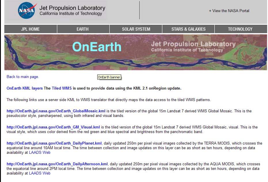 National Aeronautics and Space Administration (NASA) Jet Propulsion Lab One Earth http://onearth.jpl.nasa.gov/kml.