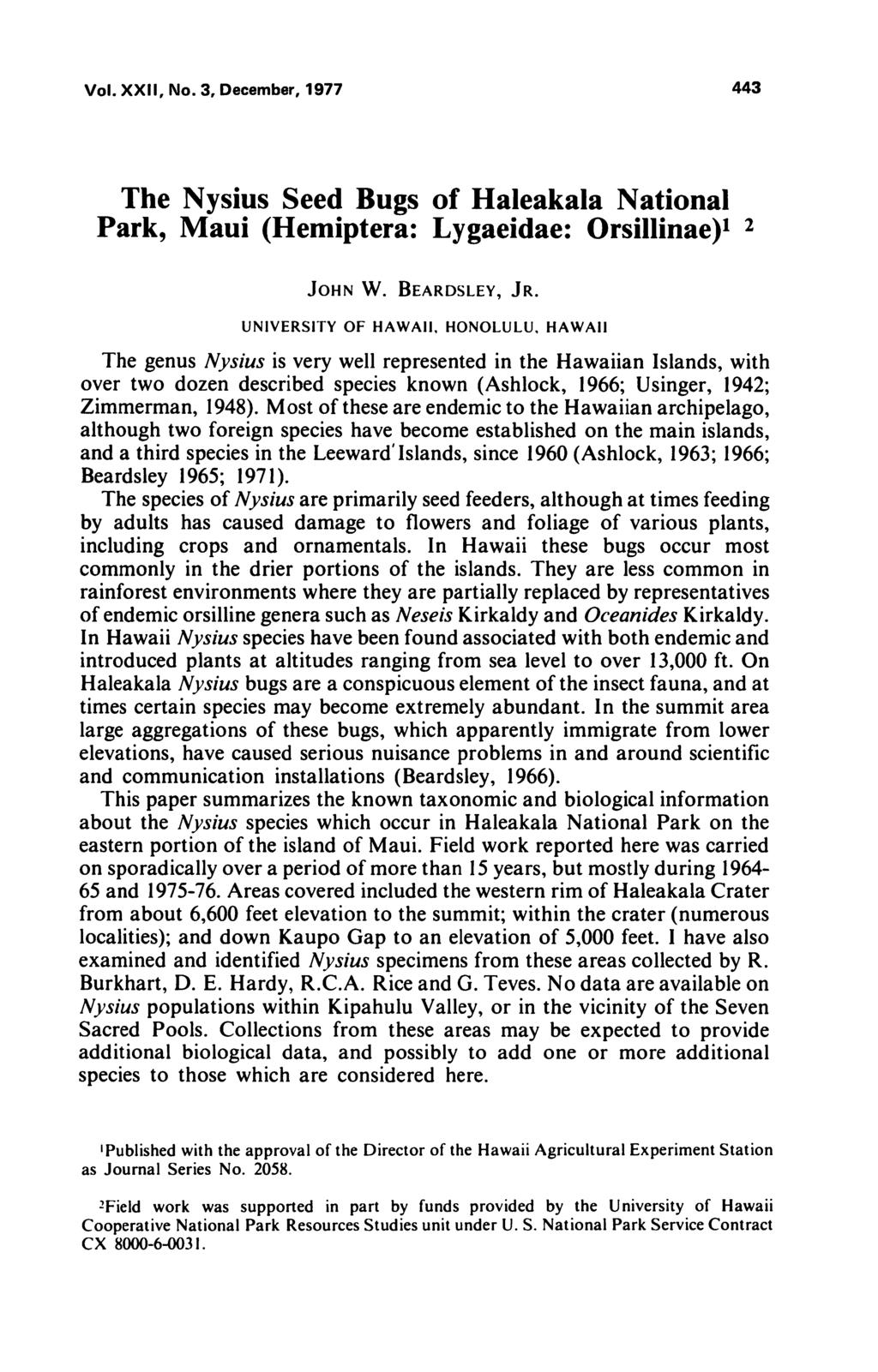 Vol. XXII, No. 3, December, 1977 443 The Nysius Seed Bugs of Haleakala National Park, Maui (Hemiptera: Lygaeidae: Orsillinae)1 2 John W. Beardsley, Jr.
