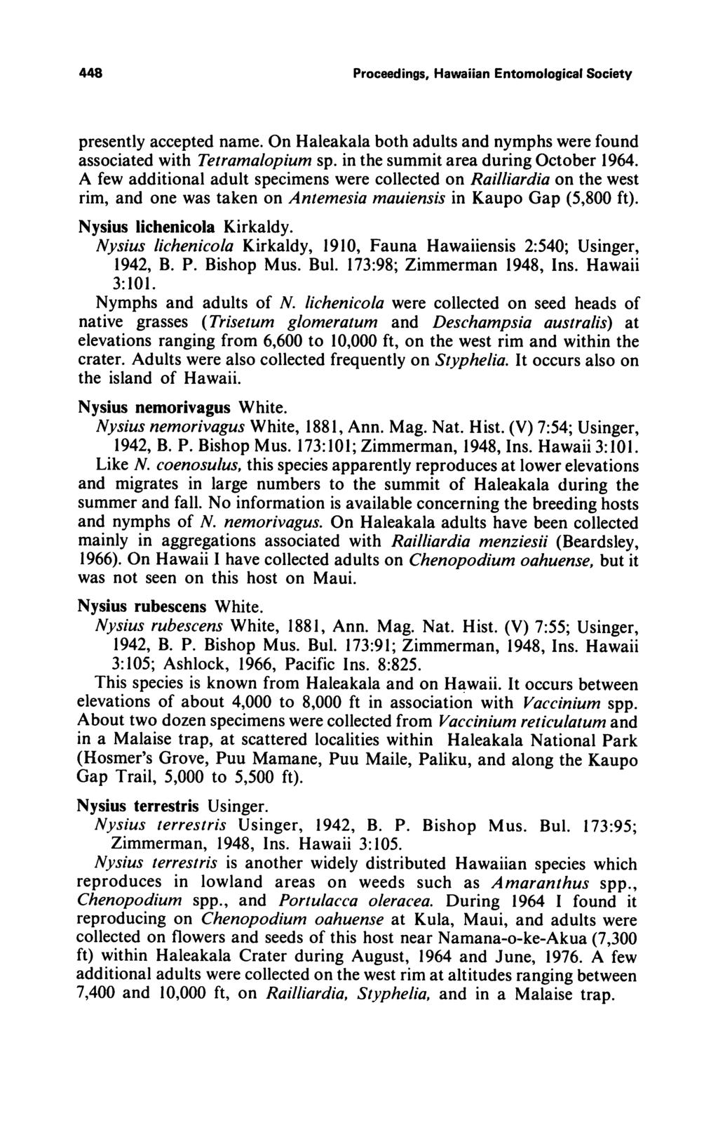 448 Proceedings, Hawaiian Entomological Society presently accepted name. On Haleakala both adults and nymphs were found associated with Tetramalopium sp. in the summit area during October 1964.