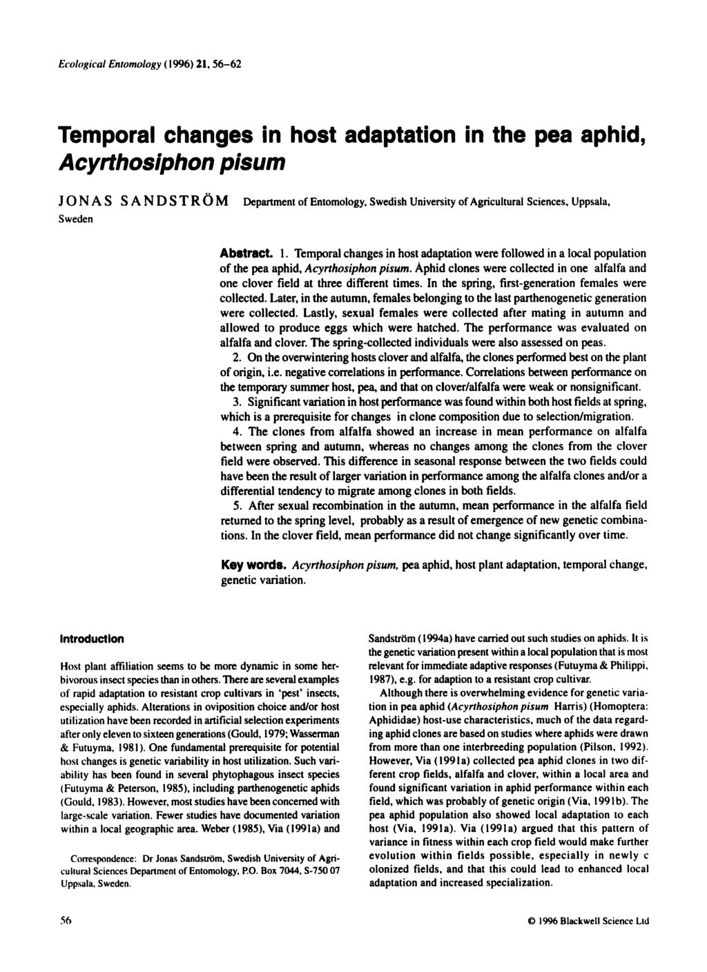 Ecological Entomology ( 1996) 21,56-62 Temporal changes in host adaptation in the pea aphid, Acyrthosiphon pisum J N A S S A N D S T R M Sweden Department of Entomology, Swedish University of