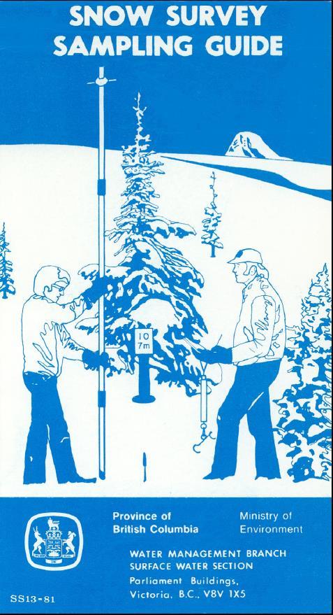 B.C. Snow Survey Sampling Guide Snow Surveys Methods