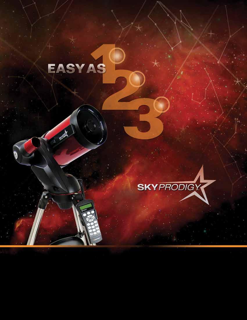 Go outdoors and set up SkyProdigy. Automatic alignment with StarSense Technology. In three minutes you are up and running!