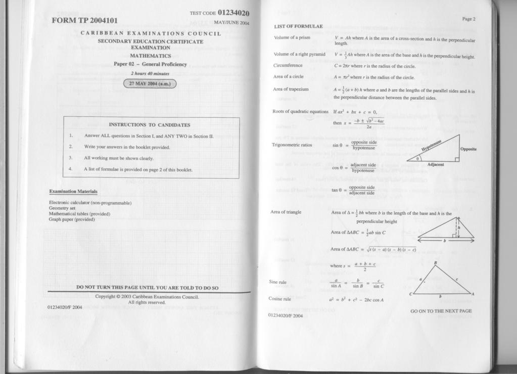 FORM TP 2004101 CARIBBEAN EXAMINATIONS COUNCIL SECONDARY EDUCATION CERTIFICATE EXAMINATION Paper MATHEMATICS 02 - General Proficiency 2 hours 40 mi
