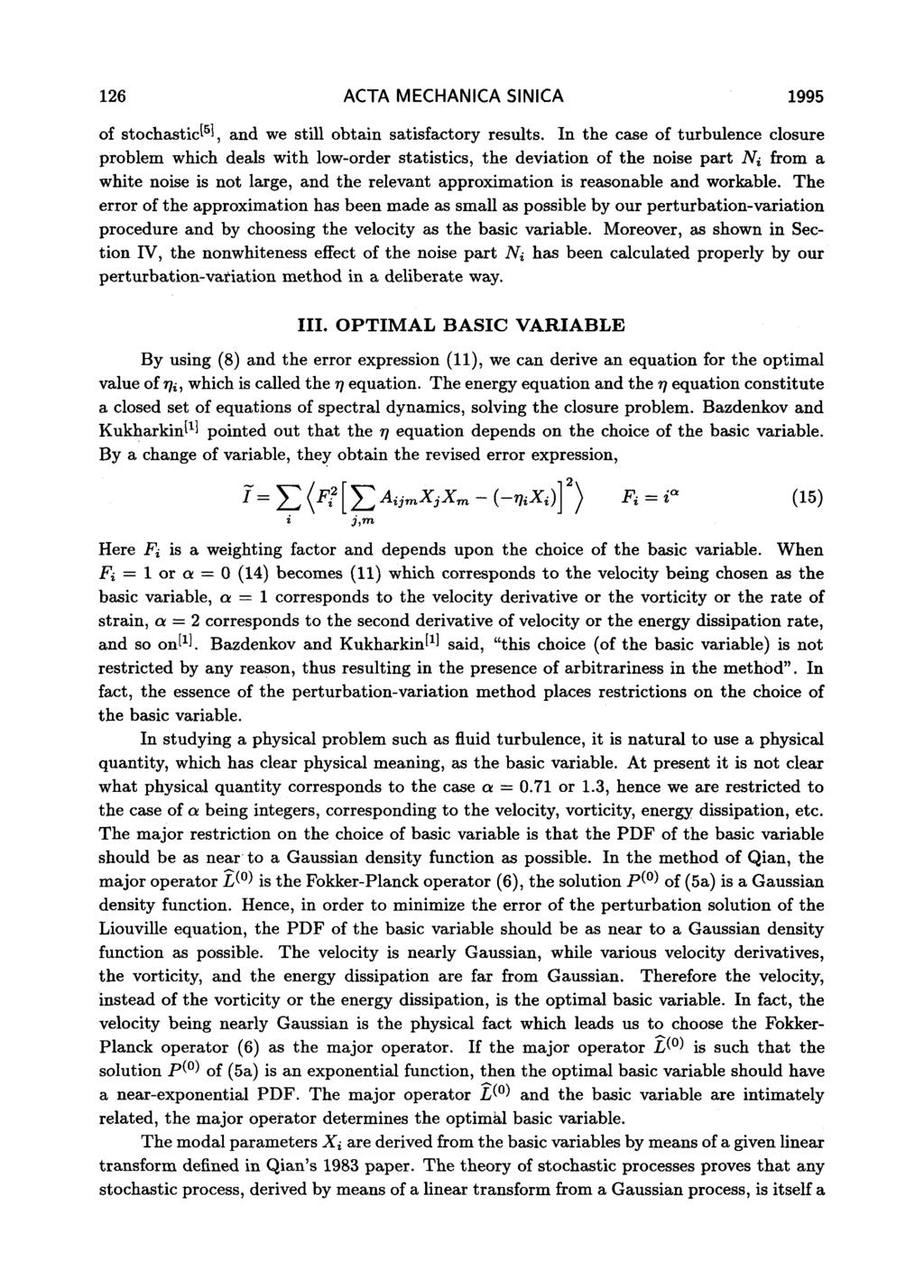 126 ACTA MECHANICA SINICA 1995 of stochastic [s], and we still obtain satisfactory results.