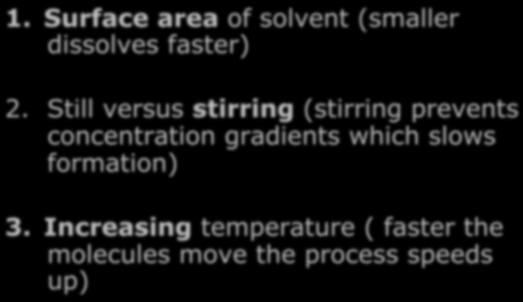 Still versus stirring (stirring prevents concentration gradients