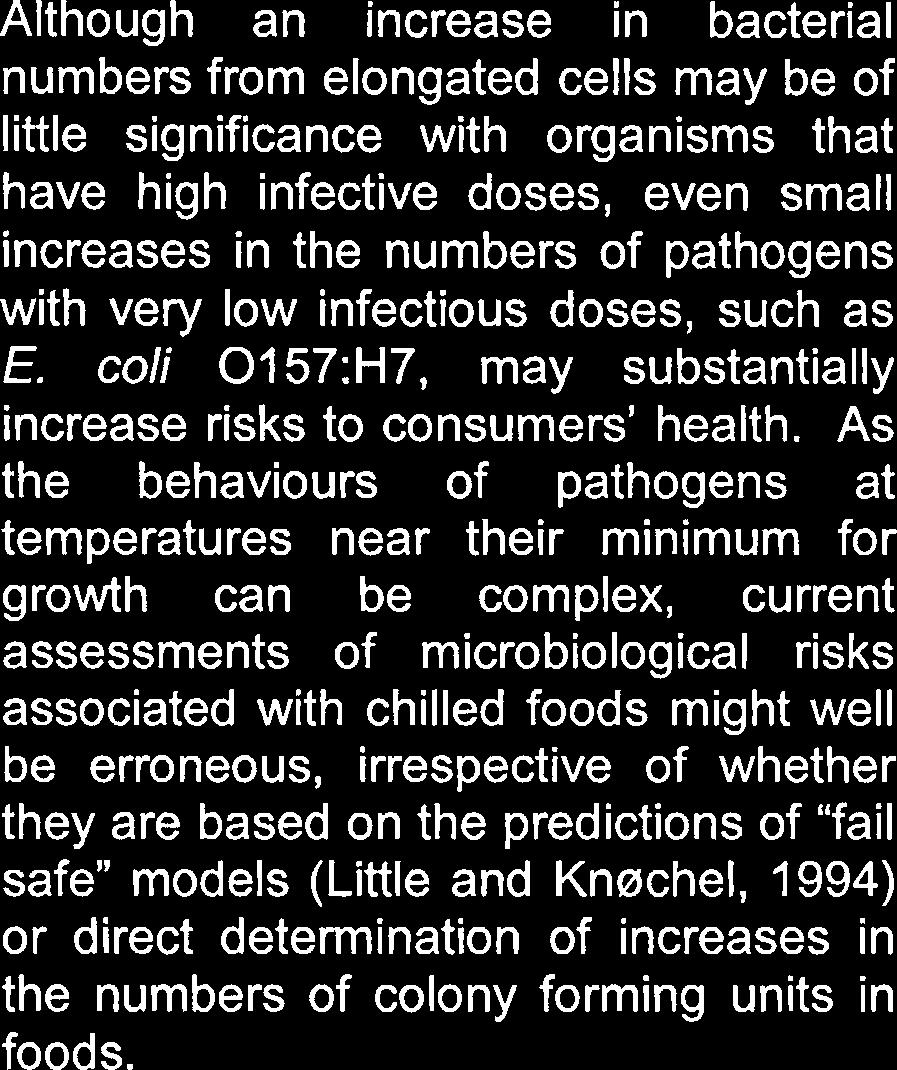 small increases in the numbers of pathogens with very low infectious doses, such as E.