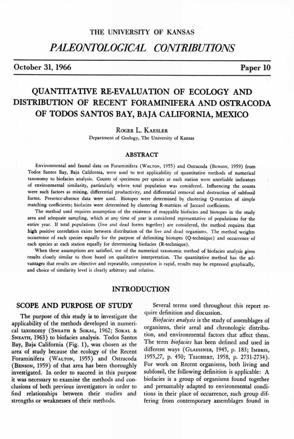 THE UNIVERSITY OF KANSAS PALEONTOLOGICAL CONTRIBUTIONS October 31, 1966 Paper 10 QUANTITATIVE RE-EVALUATION OF ECOLOGY AND DISTRIBUTION OF RECENT FORAMINIFERA AND OSTRACODA OF TODOS SANTOS BAY, BAJA