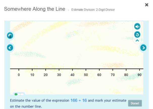 3 Say: Please read the instructions. The instructions say, Estimate the value of the expression 166 divided by 16 and mark your estimate on the number line. Ask: How can we determine a good estimate?