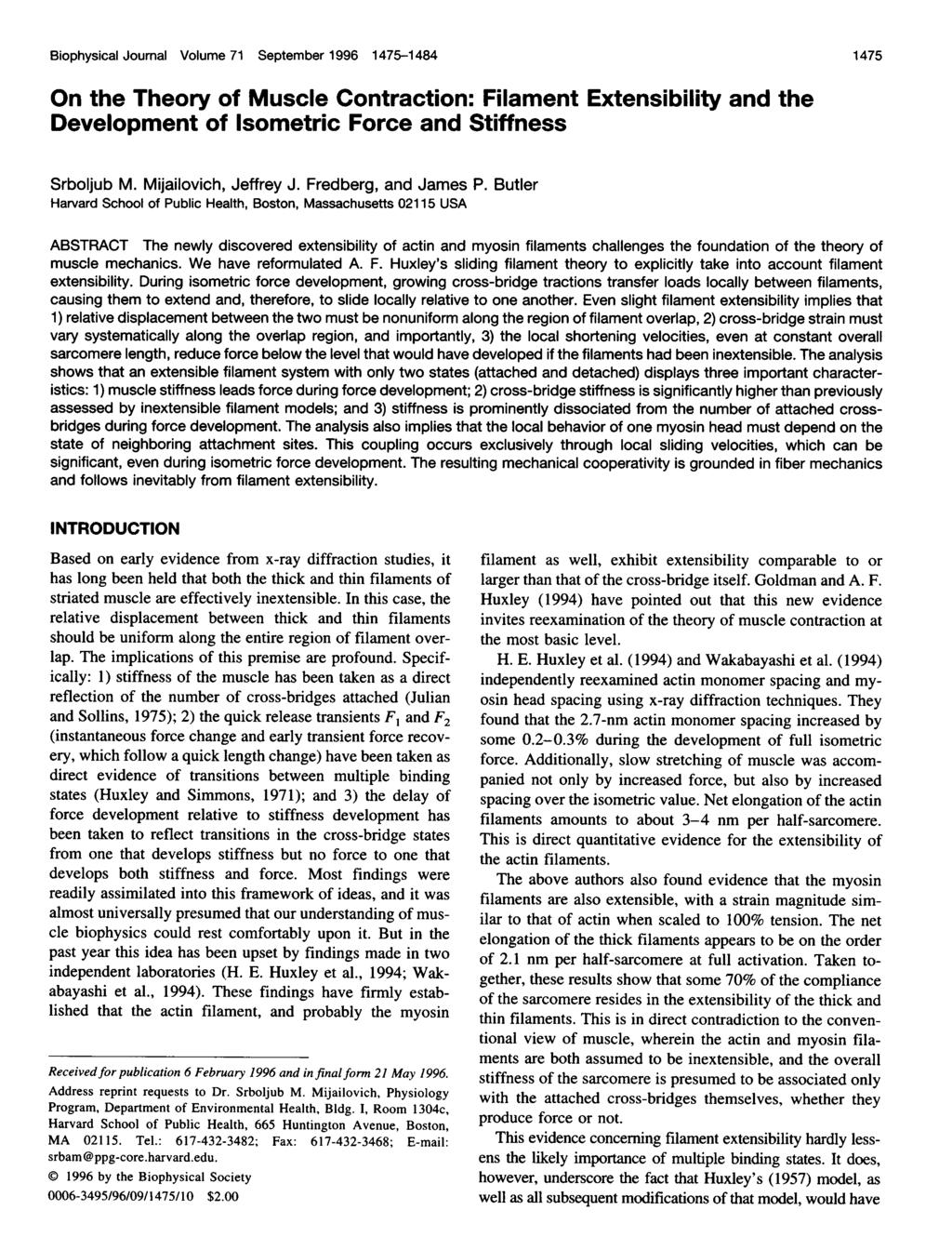 Biophysical Journal Volume 71 September 1996 1475-1484 1 475 On the Theory of Muscle Contraction: Filament Extensibility and the Development of Isometric Force and Stiffness Srboljub M.