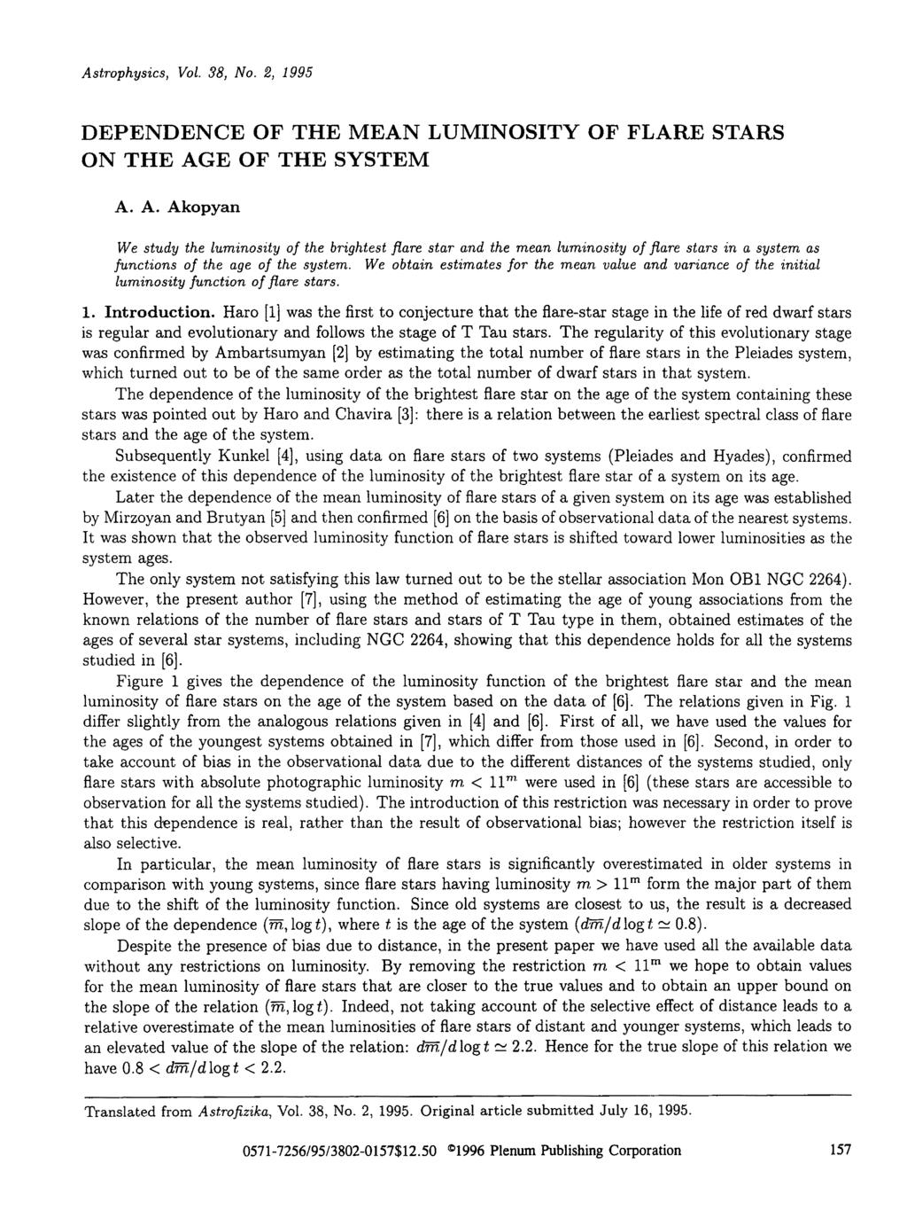 Astrophysics, Vol. 38, No. 2, 1995 DEPENDENCE OF THE MEAN LUMINOSITY OF FLARE STARS ON THE AG
