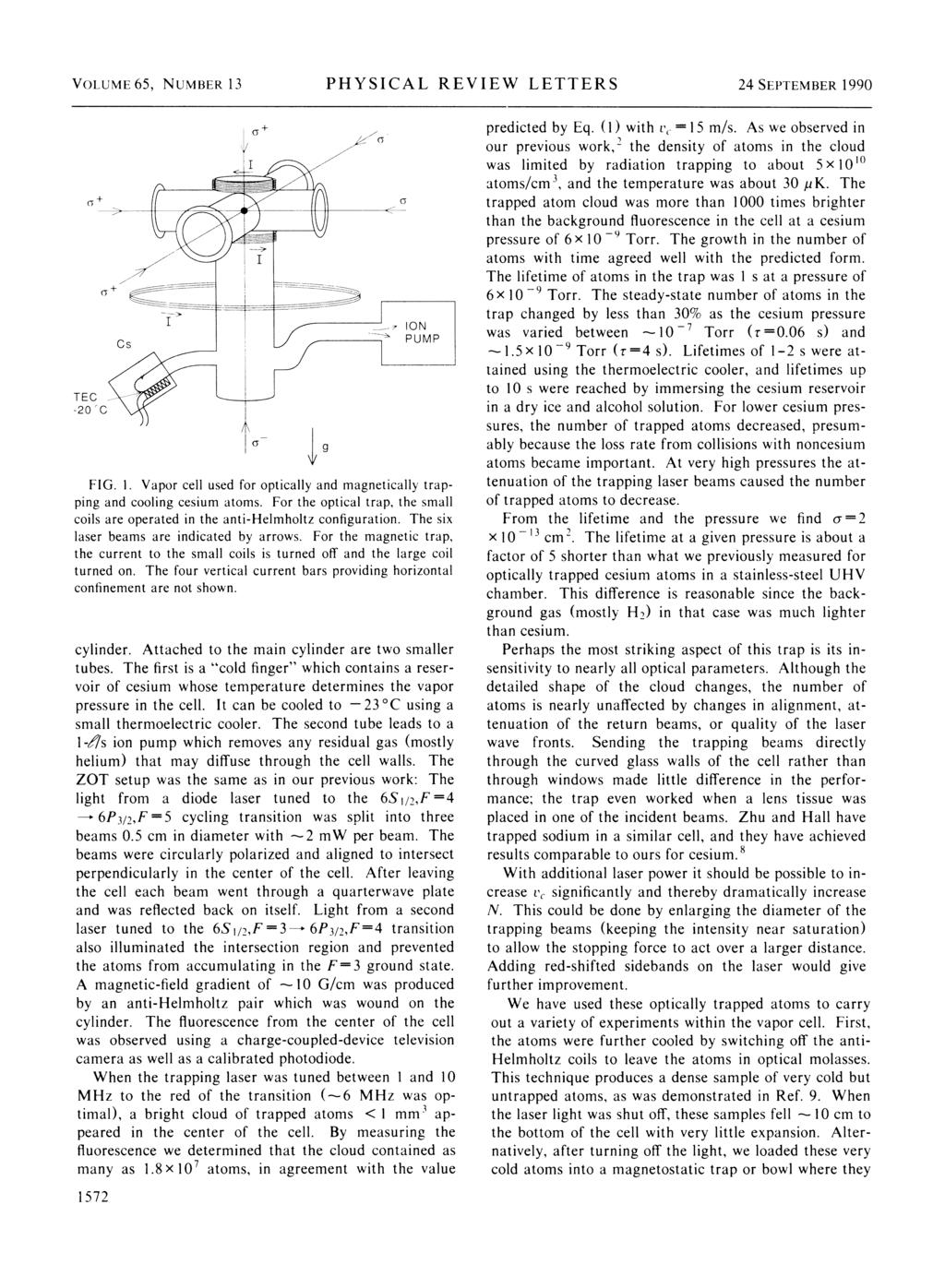 VOLUME 65, NUMBER 13 PHYSICAL REVIEW LETTERS 24 SEPTEMBER 1990 TEC -20 C Cs ION PUMP FIG. 1. Vapor cell used for optically and magneticall trap g ooling cesium atoms.