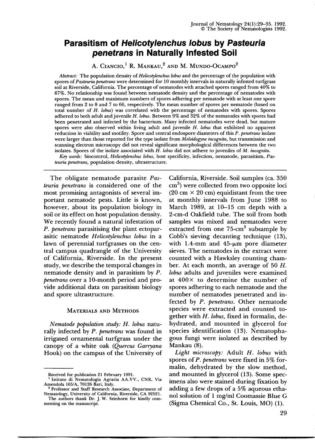 Journal of Nematology 24(1):29-35. 1992. The Society of Nematologists 1992. Parasitism of Helicotylenchus Iobus by Pasteuria penetrans in Naturally Infested Soil A. CIANCIO, 1 R. MANKAU, 2 AND M.