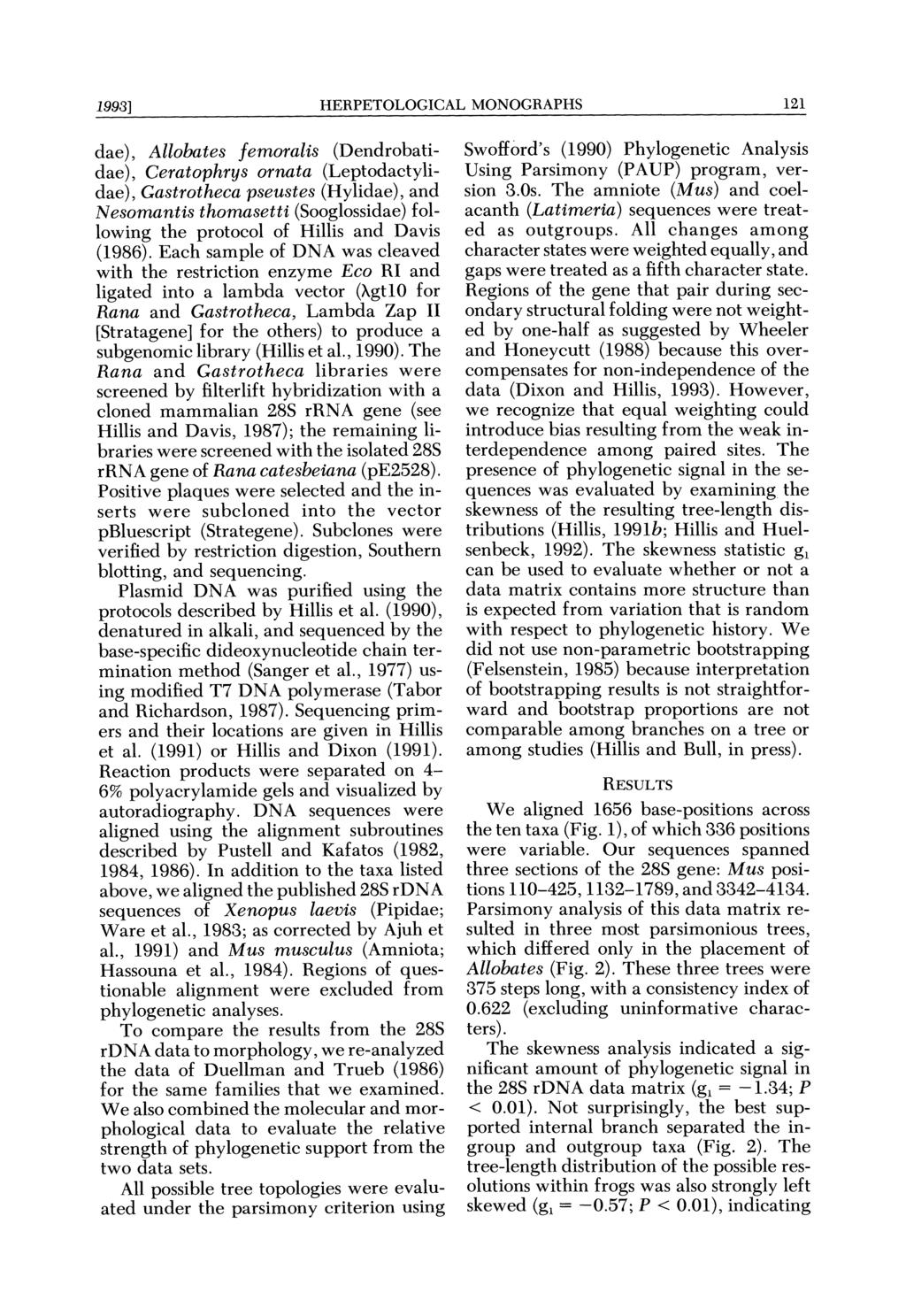 1993] HERPETOLOGICAL MONOGRAPHS 121 dae), Allobates femoralis (drobatidae), atophrys ornata (Leptodactylidae), trotheca pseustes (Hylidae), and omantis thomasetti (Sooglossidae) fol- lowing the