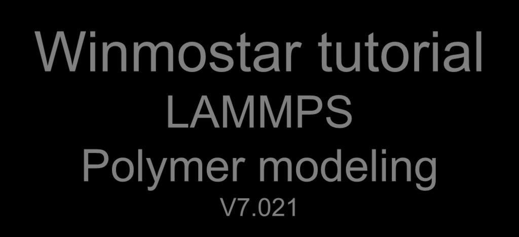 Winmostar tutorial LAMMPS Polymer modeling V7.