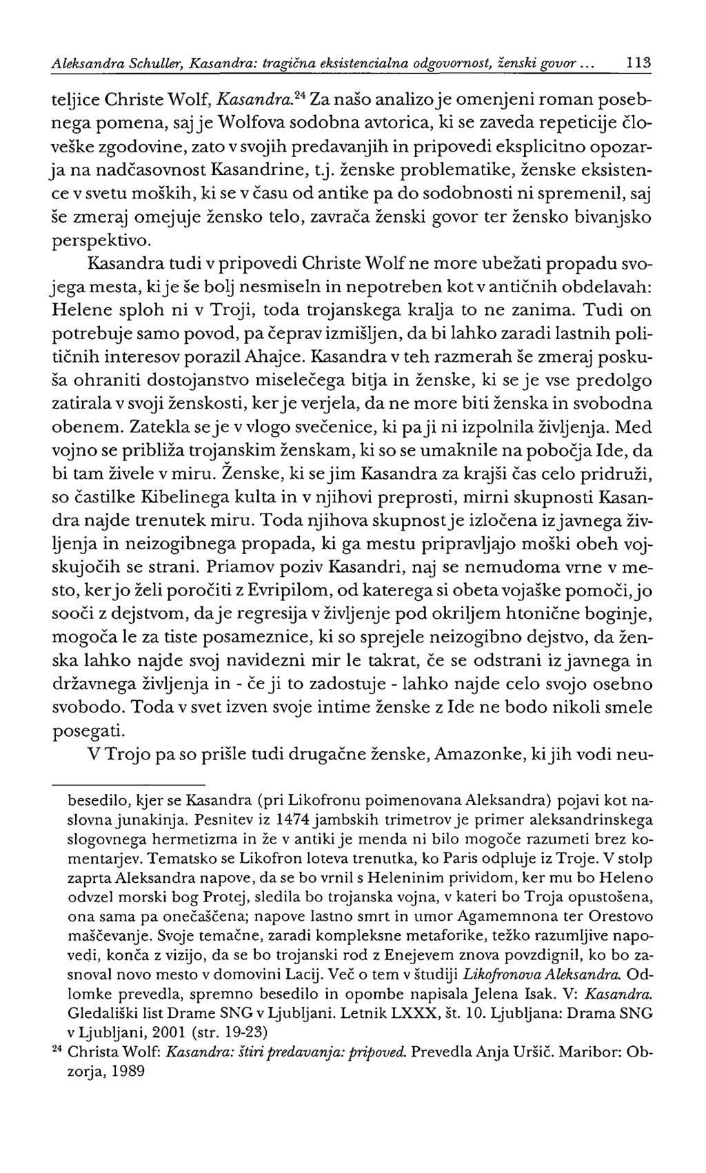 Aleksandra Schuller, Kasandra: tragična eksistencialna odgovornost, ženski govor... 113 teljice Christe Wolf, Kasandra.