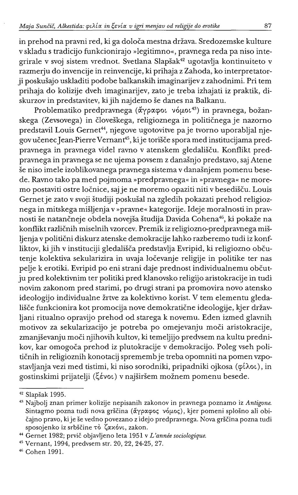Maja Sunčič, Alkestida: if>galrx in l;c:v[rx v igri menjav od religije do erotike 87 in prehod na pravni red, ki ga določa mestna država.