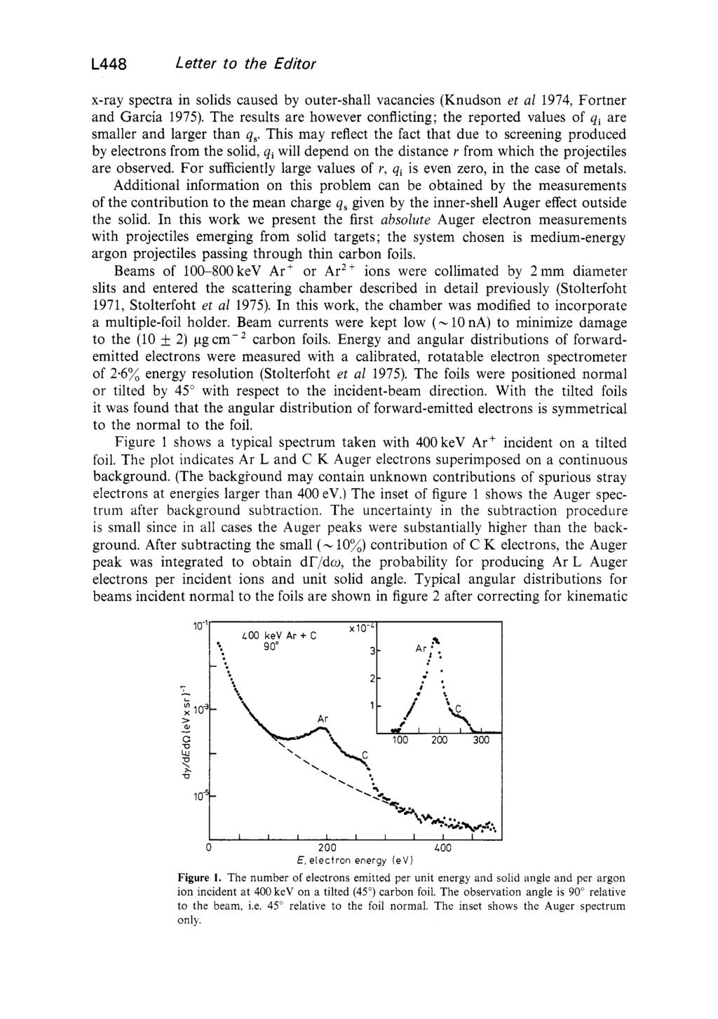 L448 Letter to the Editor x-ray spectra in solids caused by outer-shall vacancies (Knudson et a1 1974, Fortner and Garcia 1975).
