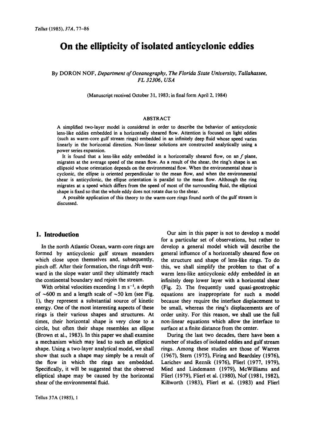 Tellus (1985), 37A, 77-86 On the ellipticity of isolated anticyclonic eddies By DORON NOF, Department of Oceanography, The Florida State University, Tallahassee, FL 32306, USA (Manuscript received