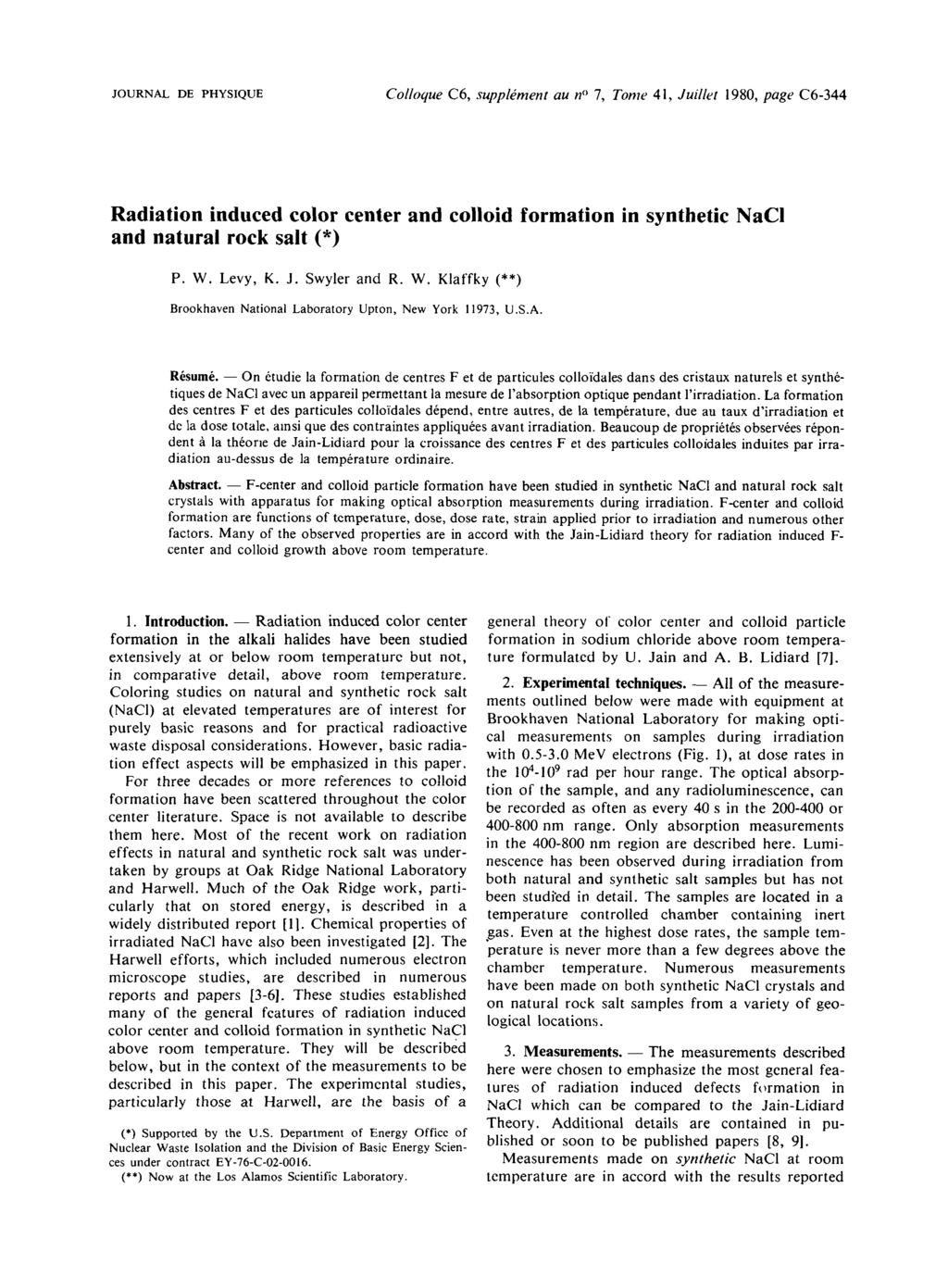 JOURNAL DE PHYSIQUE Colloque C6, supplement au no 7, Tome 4 1, Juillet 1980, page C6344 Radiation induced color center and colloid formation in synthetic NaCl and natural rock salt (*) P. W. Levy, K.