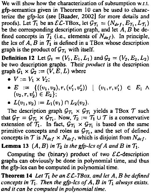 2. There is a simulation Z: Gr ~ GT such that (B, A) Z. The theorem together with Proposition 9 shows that subsumption w.r.t. gfp-semantics in C is tractable.