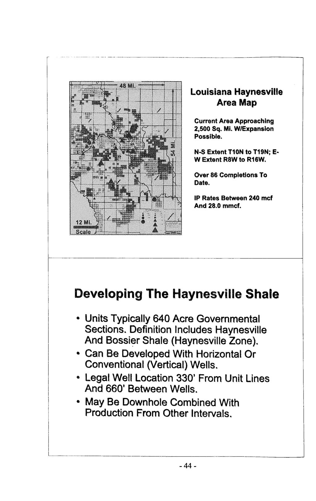 Annual Institute on Mineral Law, Vol. 56 [2009], Art. 6 Louisiana Haynesville Area Map Current Area Approaching 2,500 Sq. Mi. W/Expansion Possible. N-S Extent T1ON to TI9N; E- W Extent R8W to R16W.