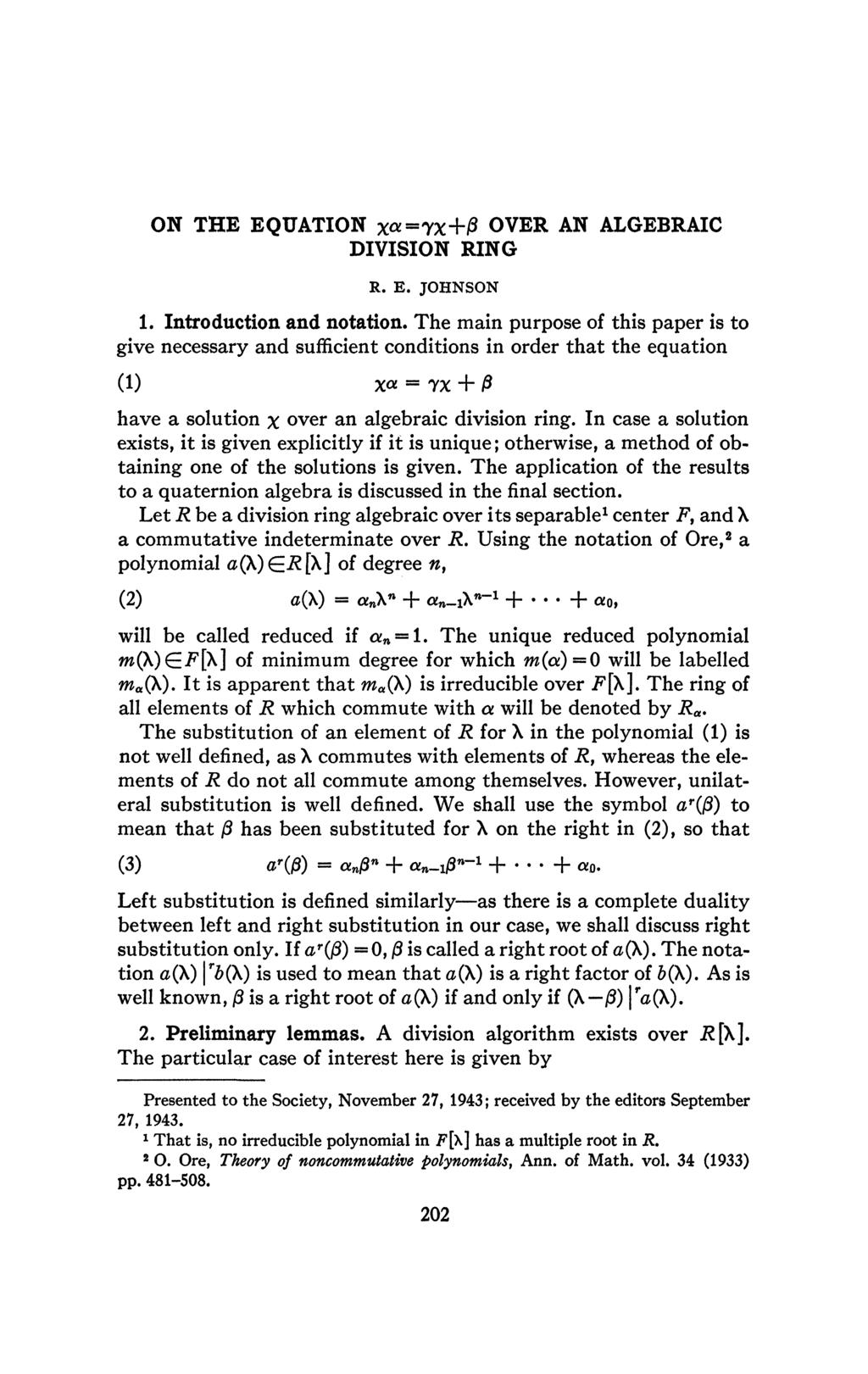 ON THE EQUATION Xa=7X+/3 OVER AN ALGEBRAIC DIVISION RING R. E. JOHNSON 1. Introduction and notation.