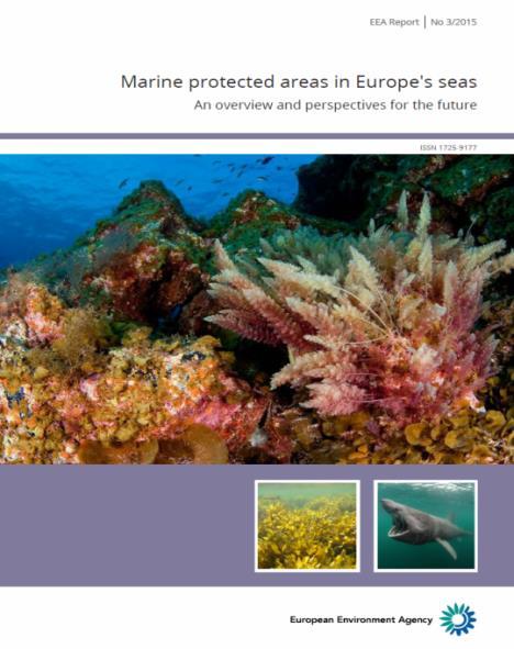 JNCC: Peter Chaniotis SYKE: Samuli Korpinen Marine protected areas EEA thematic assessment (2012-2015) Spatial analysis of MPA cover in Europe s seas & MPA indicator Policy