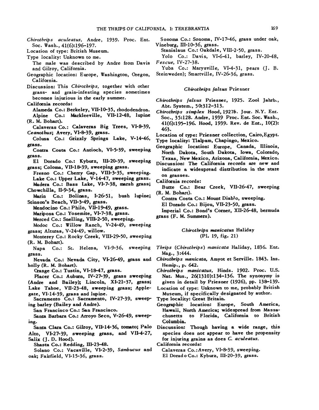 THE THRIPS OF CALIFORNIA. I: TEREBRANTIA E9 Chiroihrips aculeatus. Andre, 1939. Proc. Ent. Sonoma Co.: Sonoma, rv-17-46, grass under oak, SOC. Wash., 41(6):196-197. Vineburg, HI-10-36, grass.
