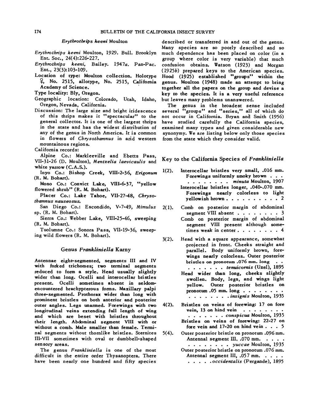 174 BULLETIN OF THE CALIFORNIA INSECT SURVEY Erythrothrips Keeni Moulton Erythrothn ps beeni Moulton, 1929. Bull. Brooklyn Ent. SOC., 24(4):226-227. Etyrhrothrips keeni, Bailey. 1947a. Pan-Pac. Ent., 23( 3): 103-109.