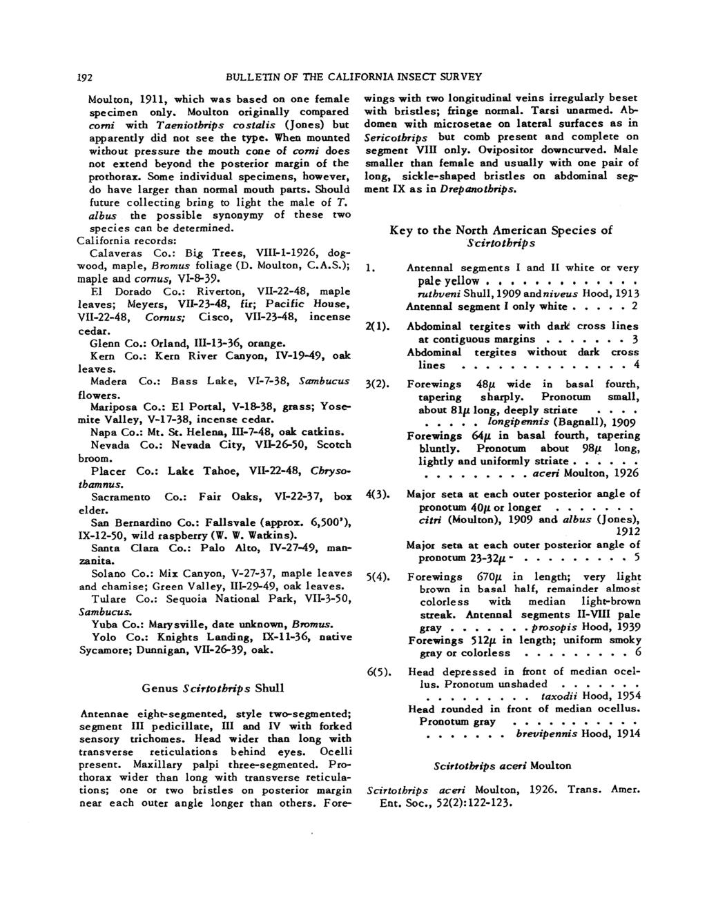 192 BULLETIN OF THE CALIFORNIA INSECT SURVEY Moulton, 1911, which was based on one female specimen only.