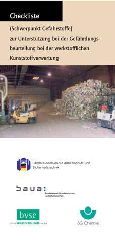 Checklist for recyling of plastic scrap OEL s are adhered to Good practice Exposure values for substances without OEL No