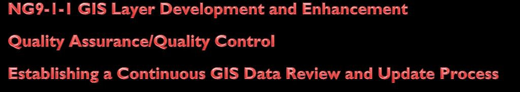 Across the nation many local authorities, regions, and states are following this process and investing their resources to improve GIS data for mission critical 9-1-1 use.
