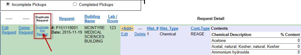 Chemical Waste Module Duplicating a Request After creating a waste pickup request, it is possible to duplicate it to avoid repeating all