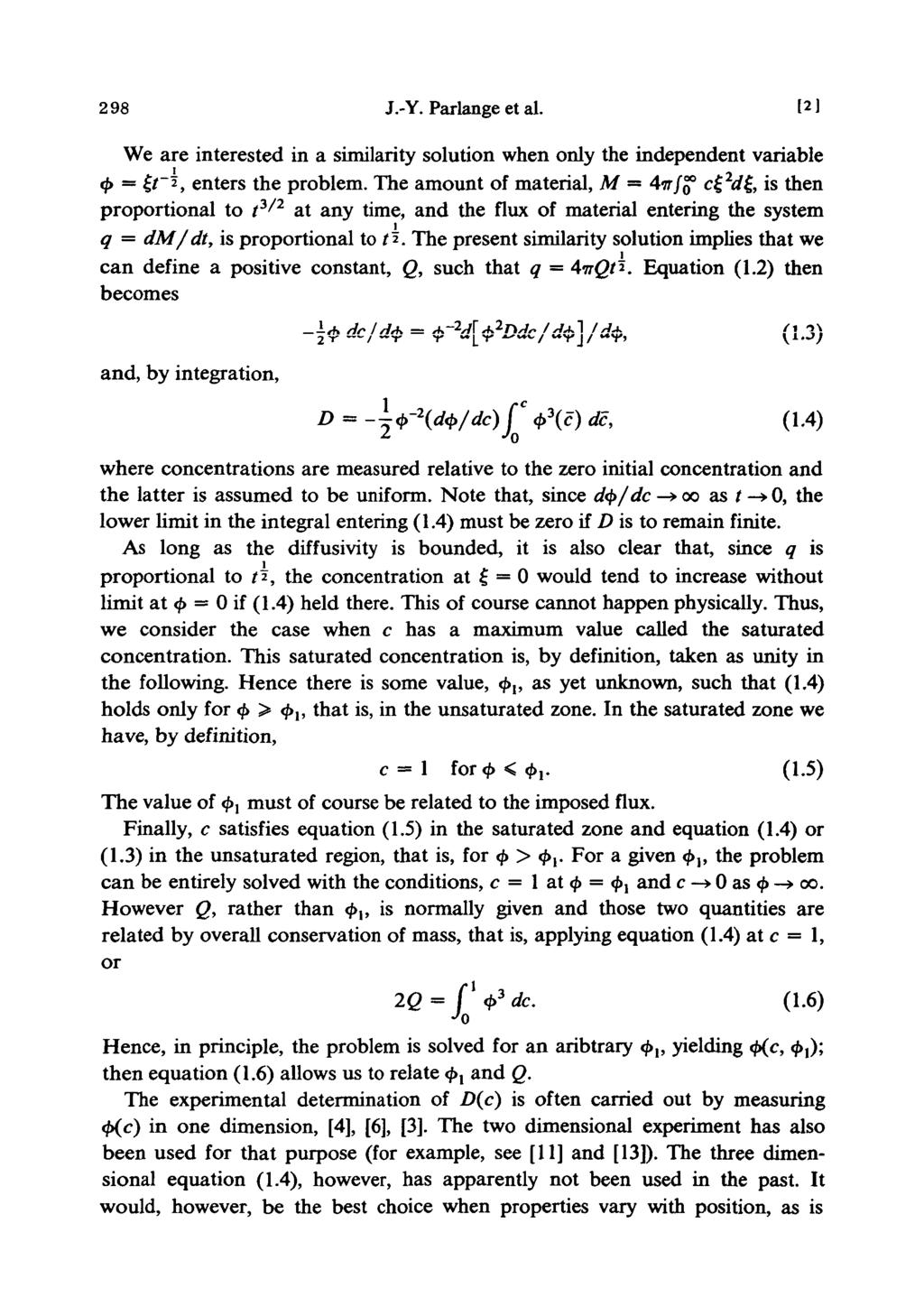 298 J.-Y. Parlange et al. 121 We are interested in a similarity solution when only the independent variable <j> = /~ 5, enters the problem.