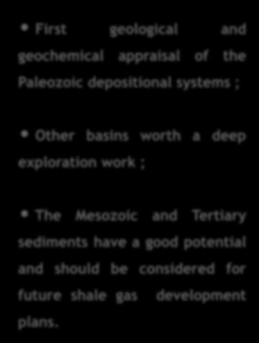 Tertiary sediments have a good potential and