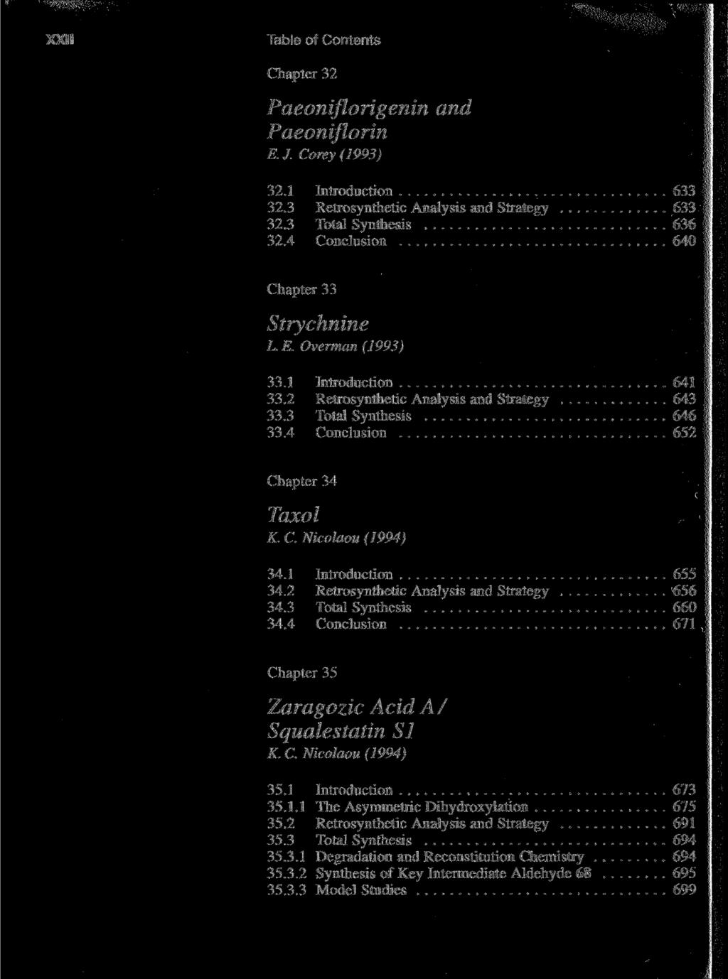 XXII Table of Contents Chapter 32 Paeoniflorigenin Paeoniflorin E.J. Corey(1993) and 32.1 Introduction 633 32.3 Retrosynthetic Analysis and Strategy 633 32.3 Total Synthesis 636 32.