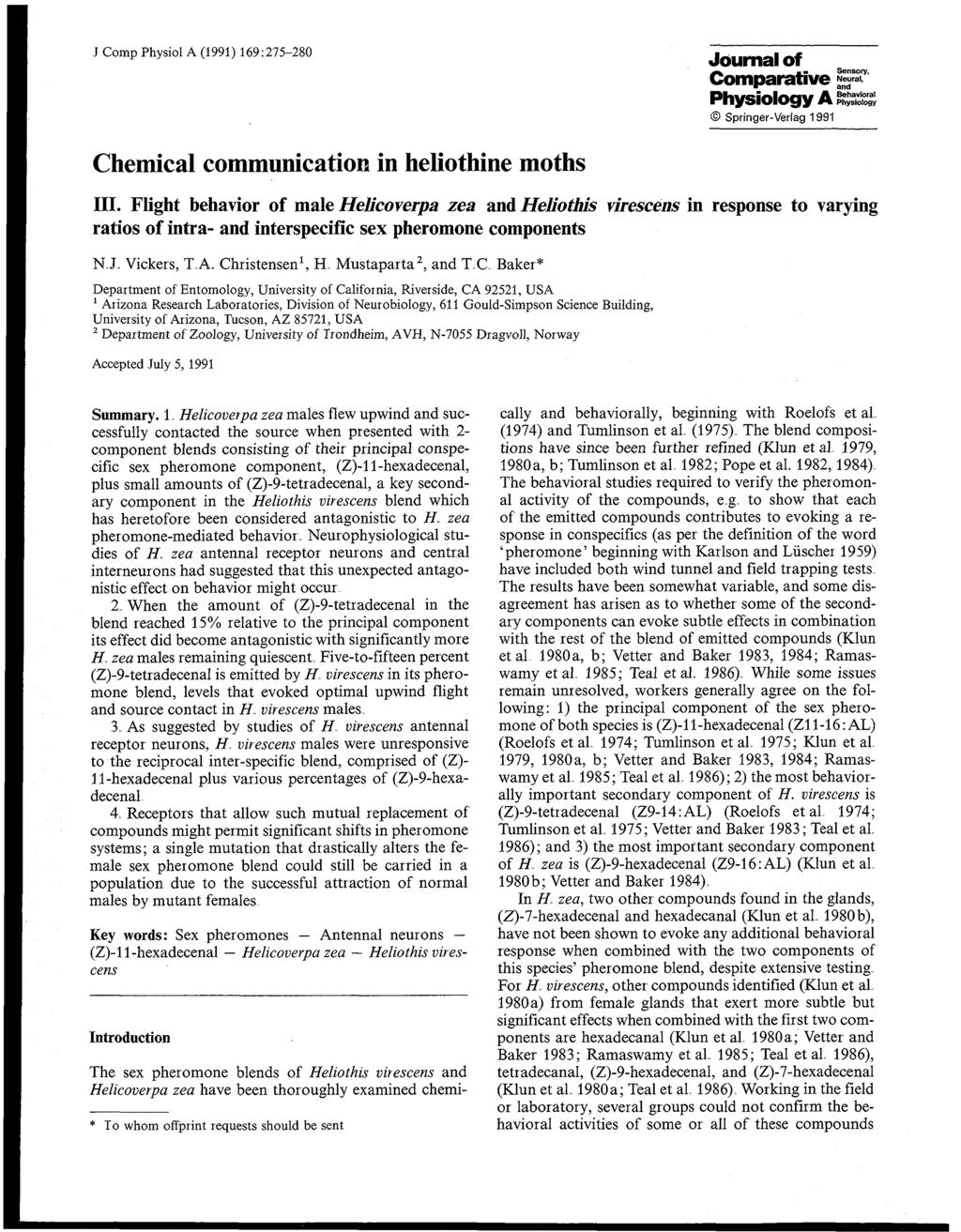 J Comp Physiol A (1991) 169:275-280 Journal of Sensory, Comparative 221, Physiology A!%2g; @ Springer-Verlag 1991 Chemical communication in heliothine moths 111.